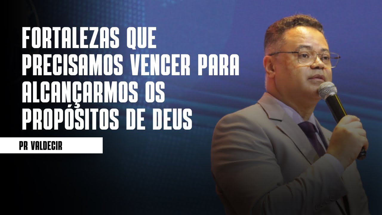 FORTALEZAS QUE PRECISAMOS VENCER PARA ALCANÇARMOS OS PROPÓSITOS DE DEUS (CULTO MANHÃ) - 15/02/2026