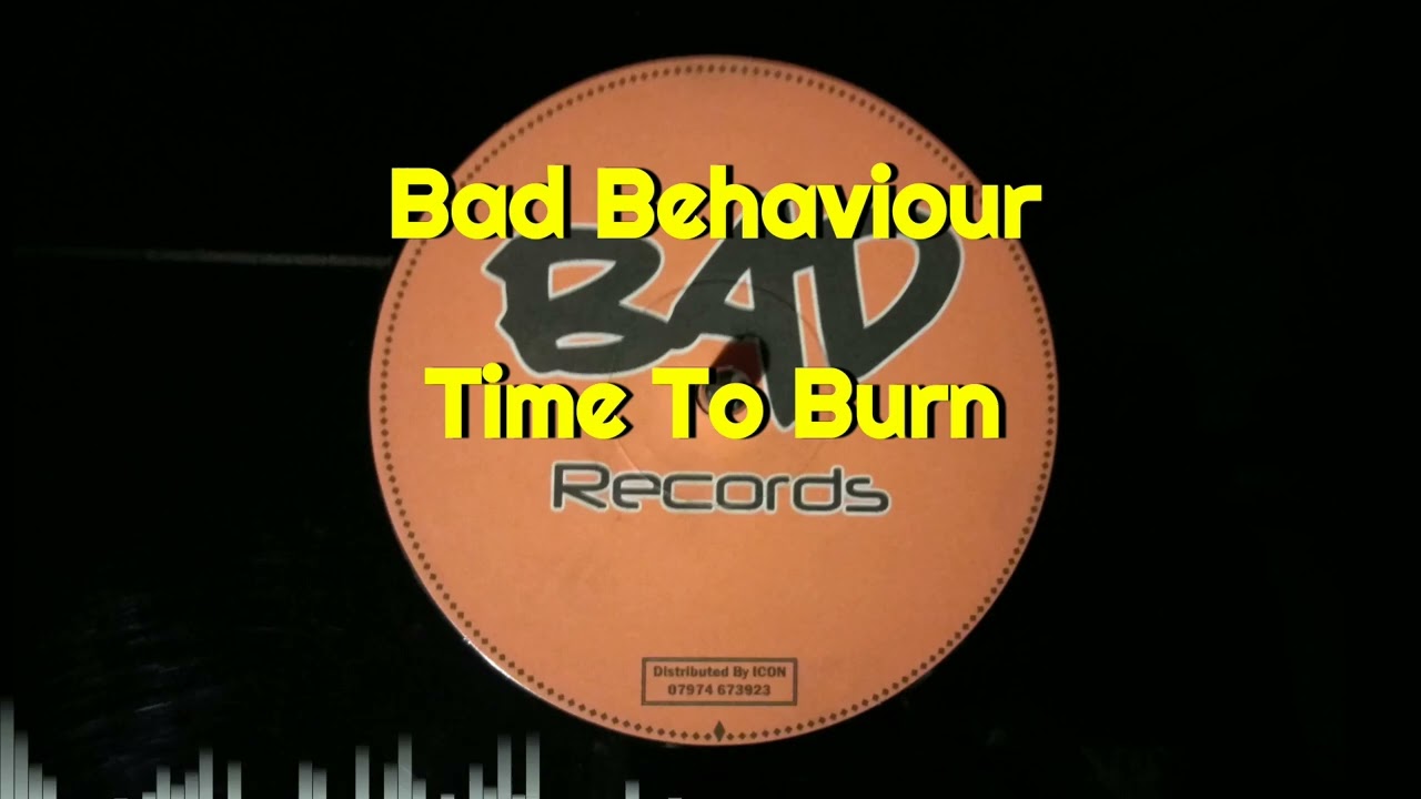 Bad Behaviour - Time To Burn