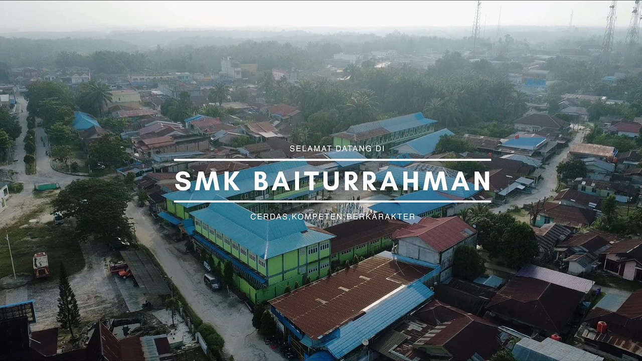 VIDEO PROFIL SMK BAITURRAHMAN KANDIS