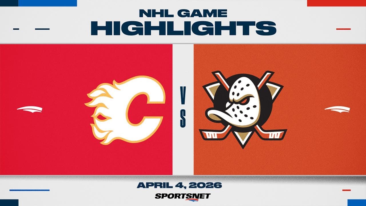 NHL Highlights | Flames vs. Ducks - April 4, 2026