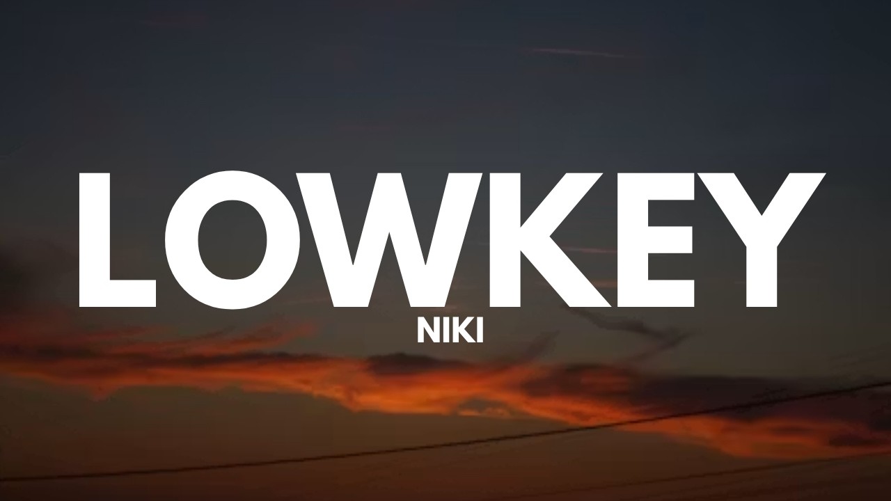 NIKI - Lowkey (Lyrics)
