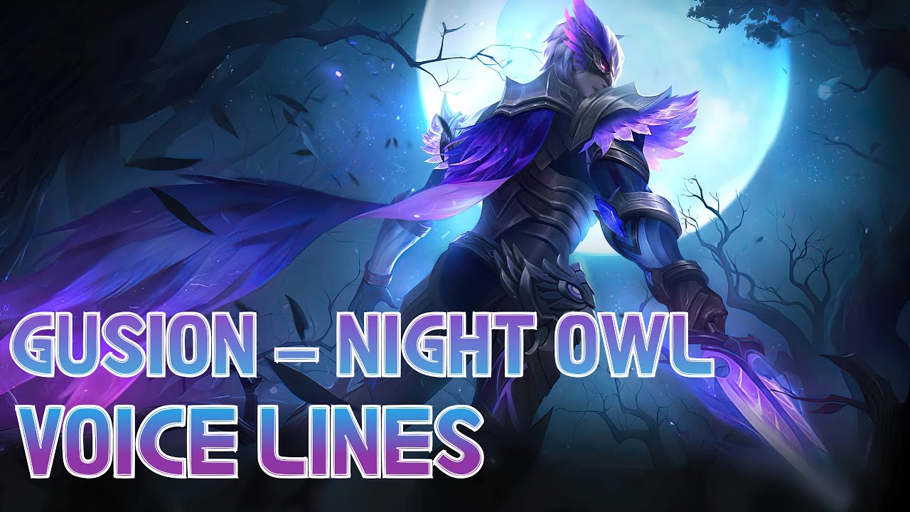 Gusion - Night Owl Voice Lines