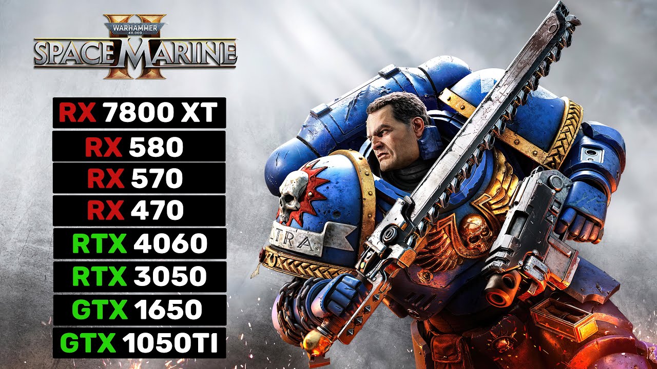 8 GPUs | Warhammer 40K Space Marine 2 | RX 7800 XT, RX 580, RX 570, RX 470, RTX 4060, RTX 3050...