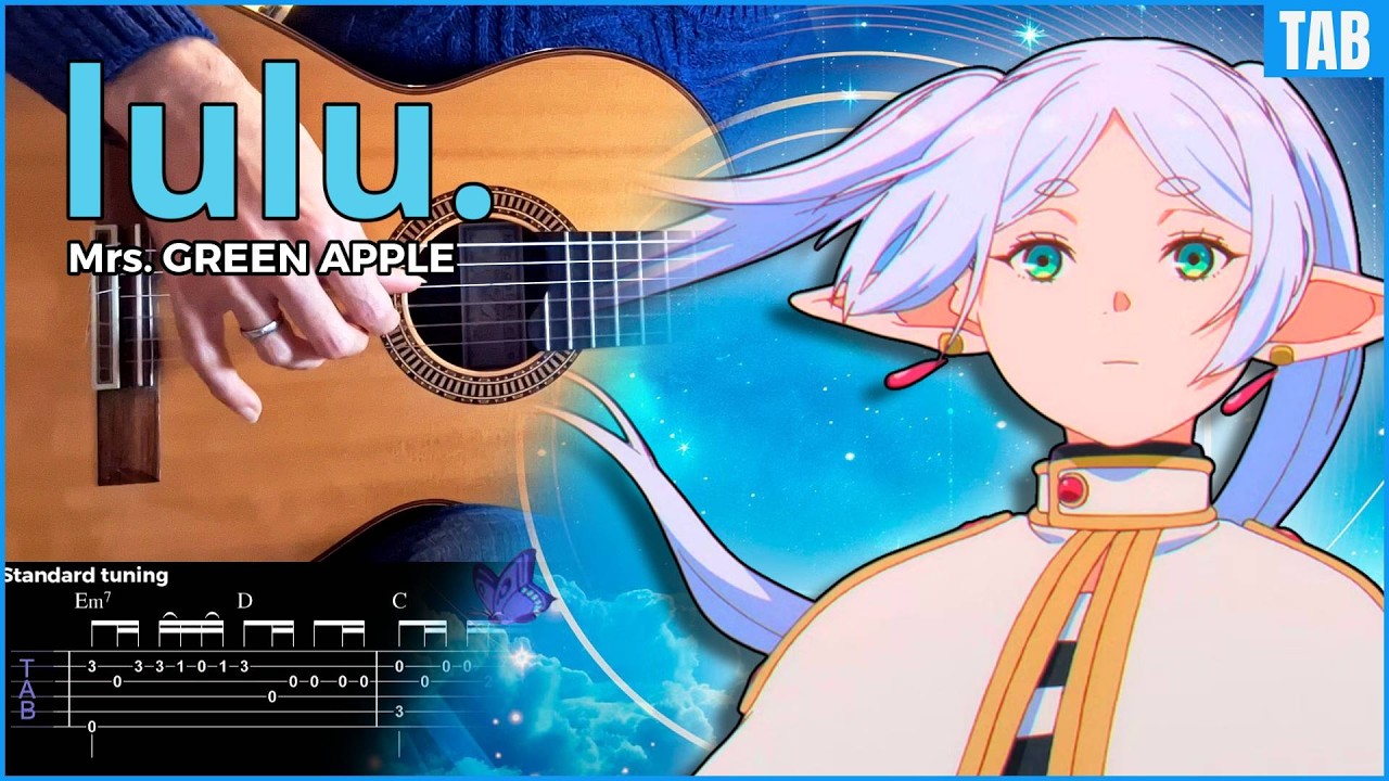 lulu. – Mrs. GREEN APPLE (Frieren S2 OP) – Fingerstyle Guitar TAB