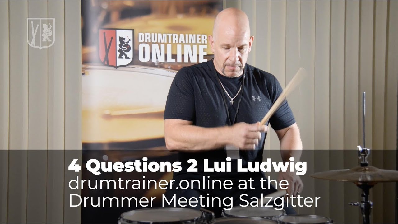 4 Questions 2 Lui Ludwig | drumtrainer.online