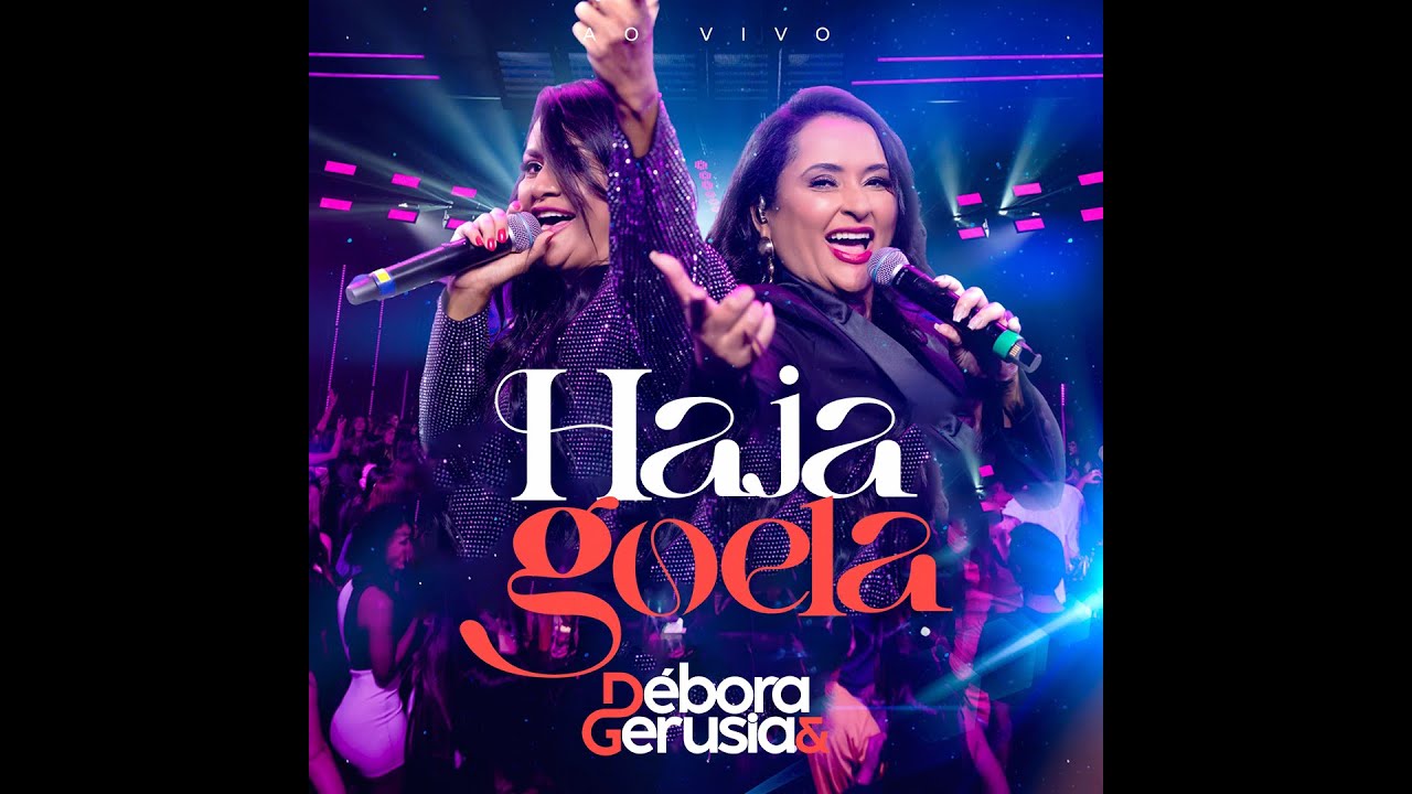 Haja goela - Débora & Gerusia