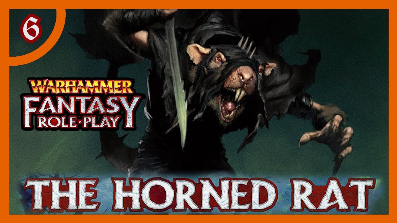 Warhammer Fantasy -  The Horned Rat / Die Gehörnte Ratte  - Teil 6: Ratten überall! -  Pen and Paper
