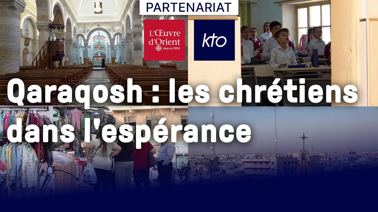 Qaraqosh: les chrétiens dans l'espérance