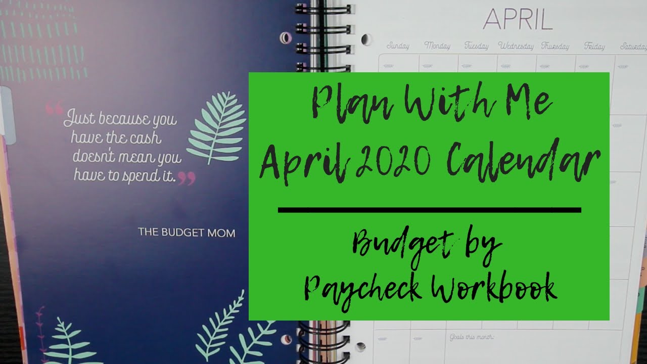 Plan With Me | April 2020 Calendar | Budget by Paycheck Workbook