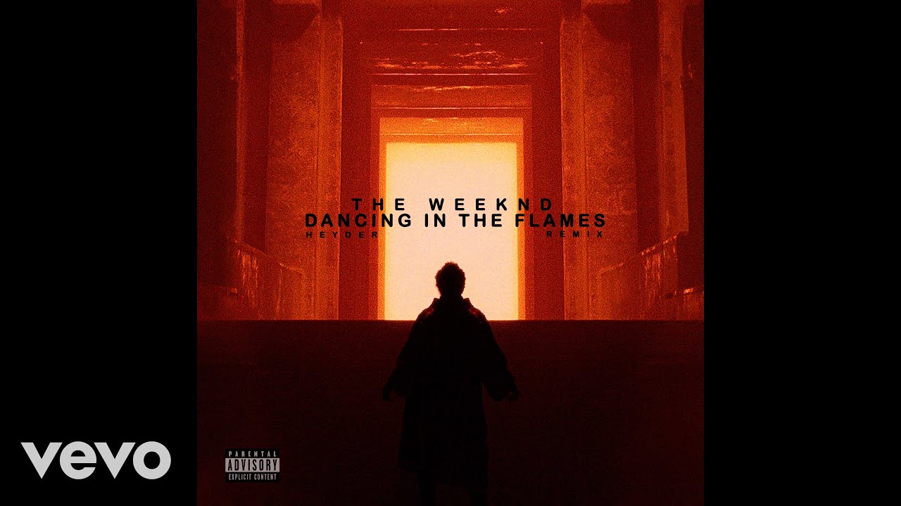 THE WEEKND - DANCING IN THE FLAMES (HEYDER REMIX) (AUDIO)