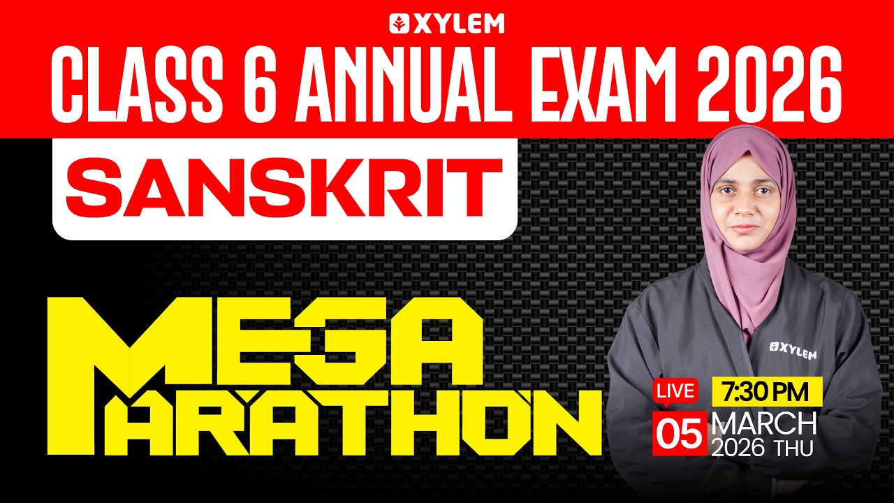 Class 6 Sanskrit Annual Exam 2026 | Mega Marathon | Full Revision | Xylem Class 6