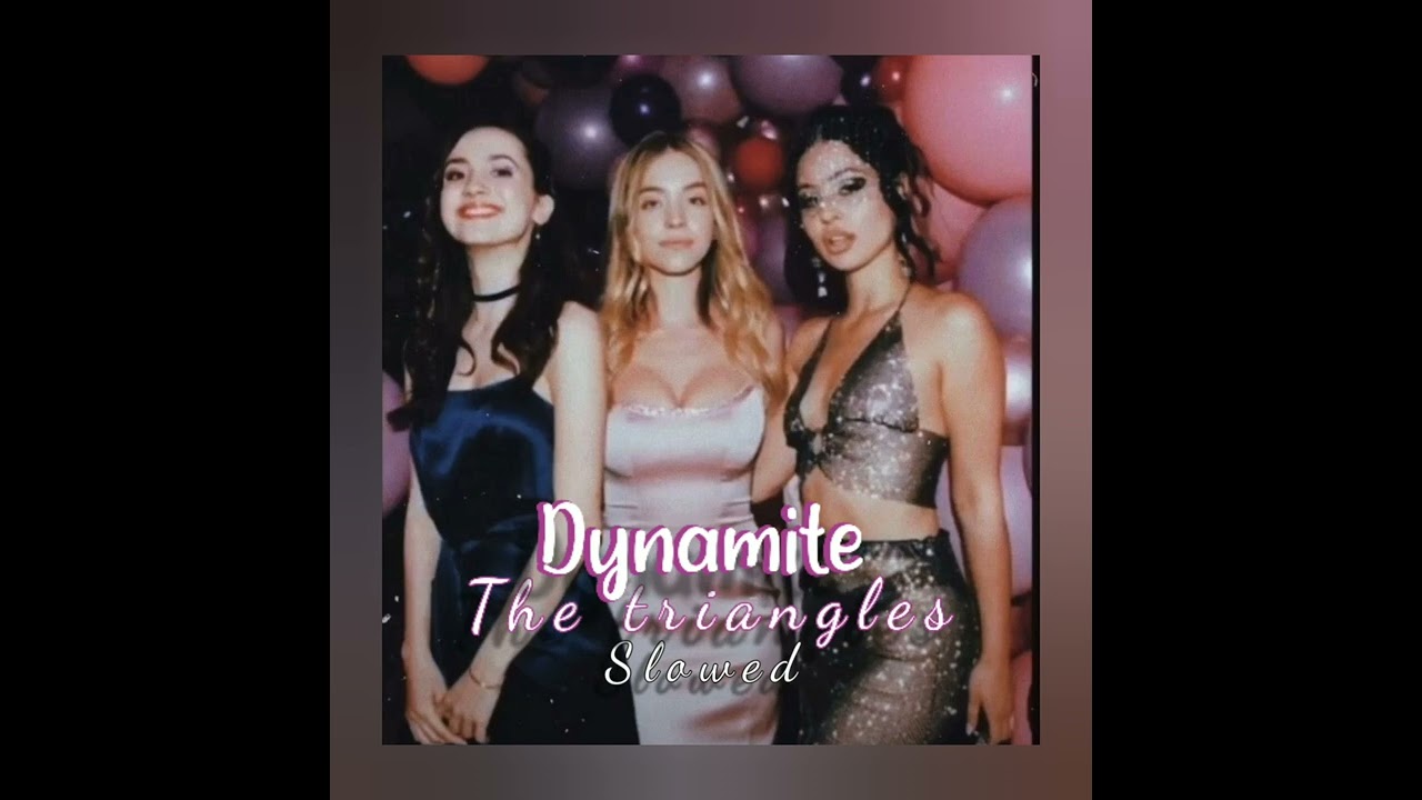 Dynamite  _  the triangles _  S  L  O  W  E  D