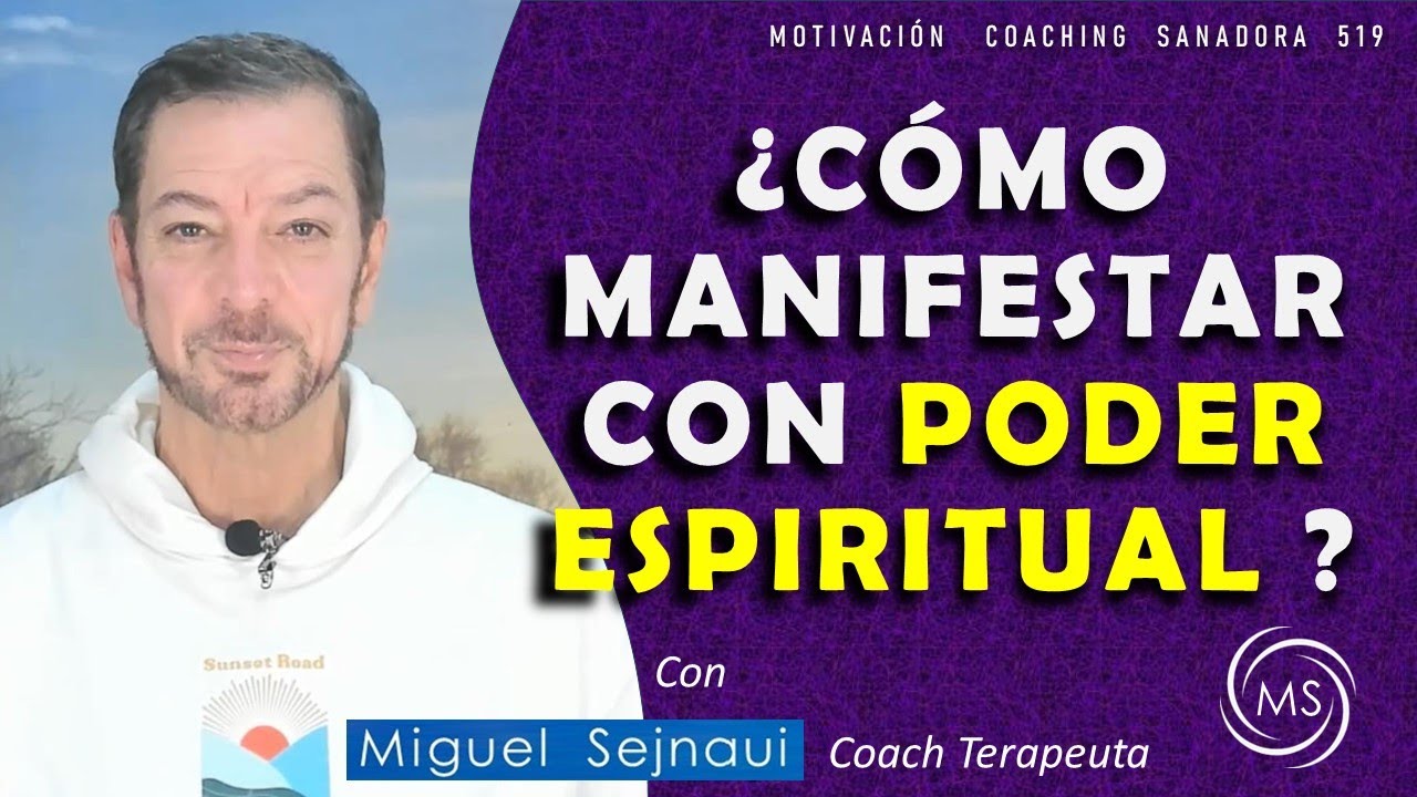¿CÓMO MANIFESTAR CON PODER  ESPIRITUAL ?  Motivación Coaching  Terapéutica 519