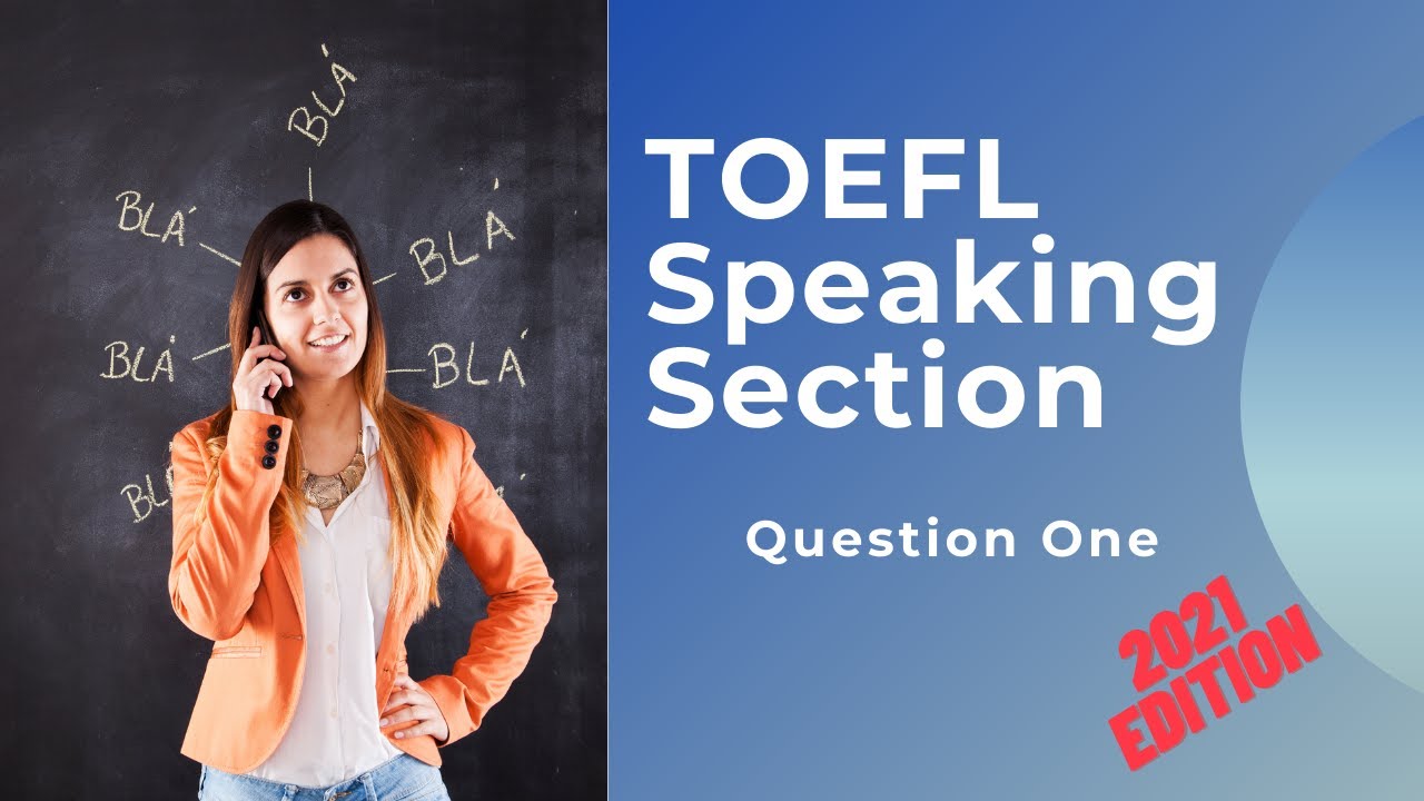 TOEFL Speaking Question 1 (2021) - Sample Answers and Questions Included