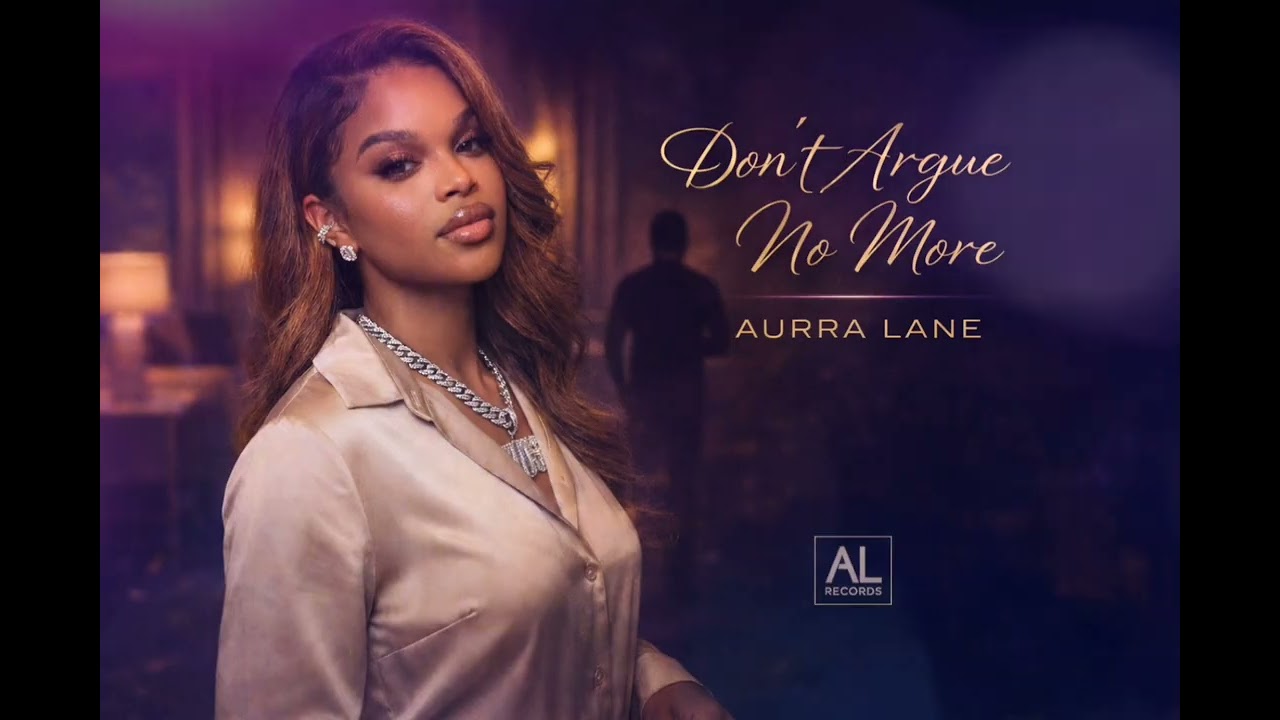 Aurra Lane – I Don’t Argue No More (Official Audio)
