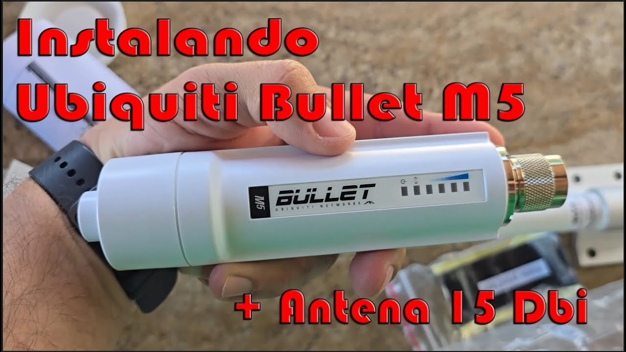 Instalando Nano Bullet M5 y Antena de 15 Dbi...