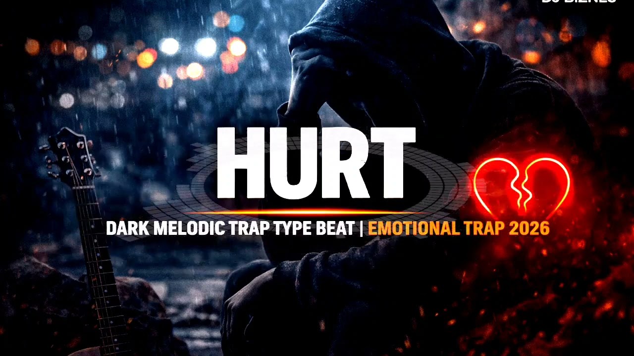Hurt – Dark Melodic Trap Type Beat | Emotional Trap 2026