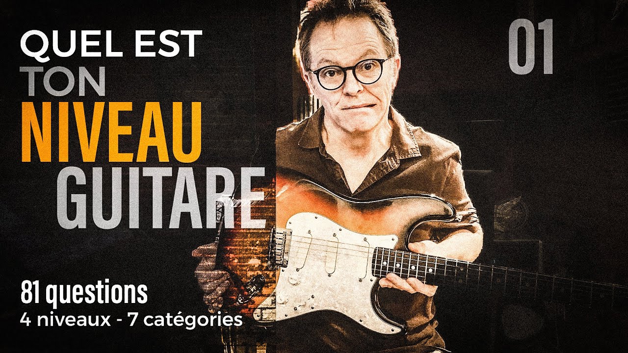 EVALUER SON NIVEAU GUITARE - test 81 questions