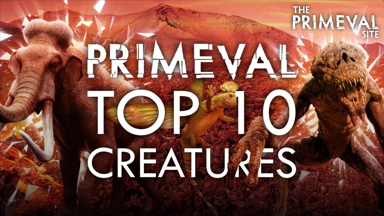 Primeval: Top 10 - Creatures