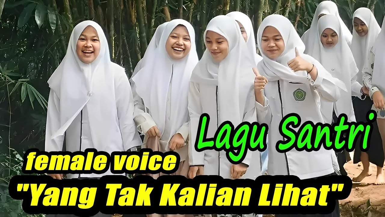 LAGU SANTRI | Yang Tak Kalian Lihat | Trans7 (Solo Female)