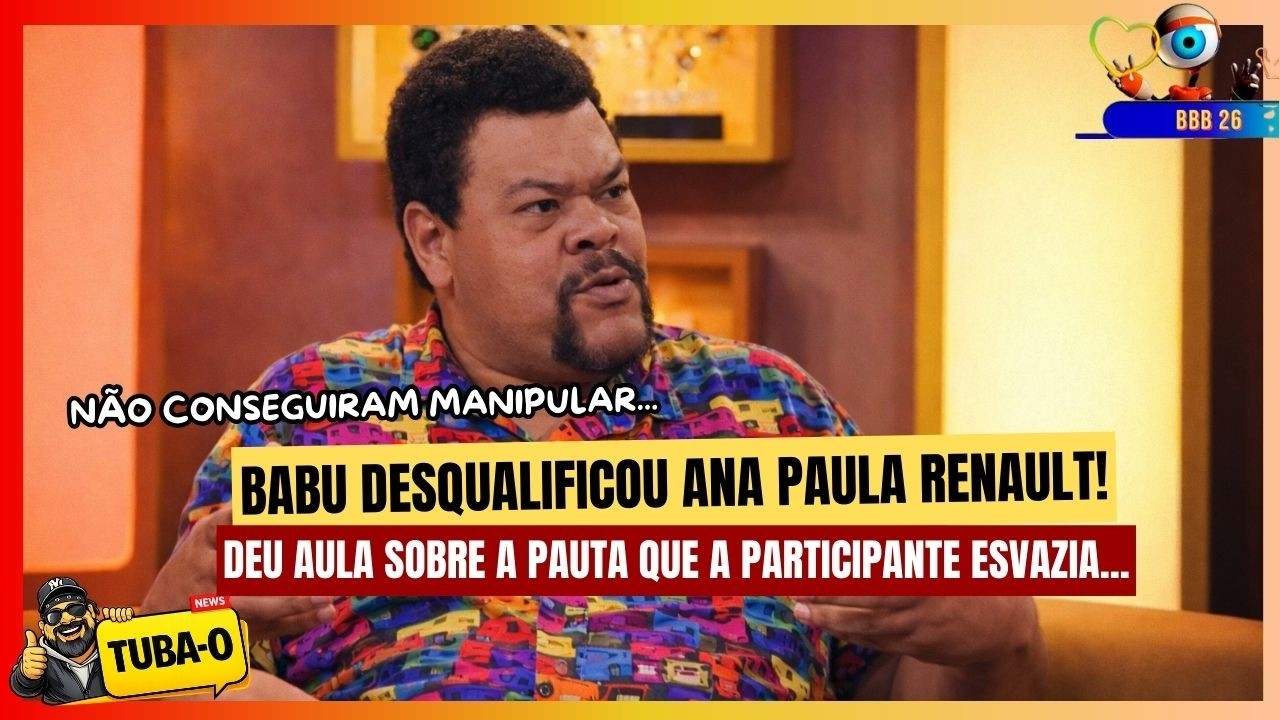 BBB 26 - APÓS ELIMINAÇÃO, BABU NÃO COMPRA NARRATIVA E DETONA ANA PAULA!