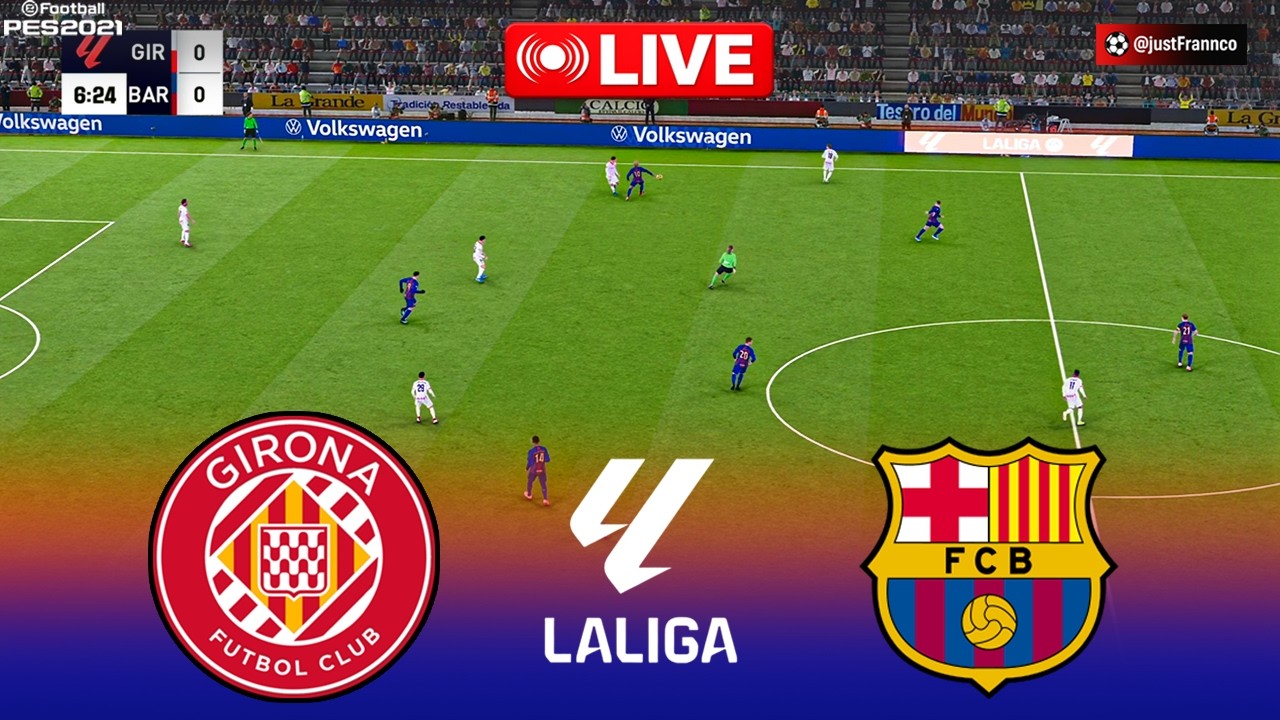 🔴LIVE : Girona vs Barcelona - La Liga 2026 | Pes 21 Simulation Gameplay