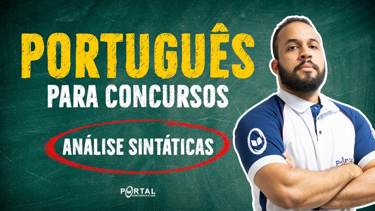 PORTUGUÊS PARA CONCURSOS: Análise Sintáticas Dos Termos Integrantes | Com o Profº. Anderson Oliveira