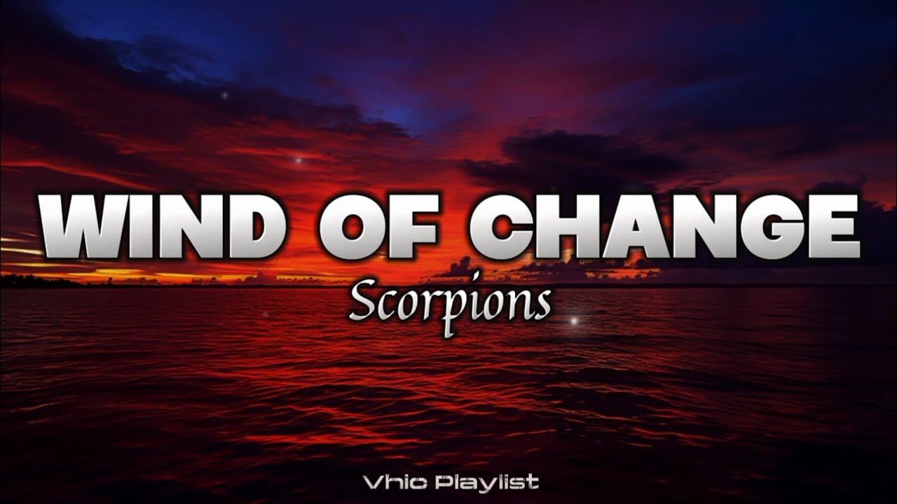 Wind Of Change - Scorpions (Lyrics)