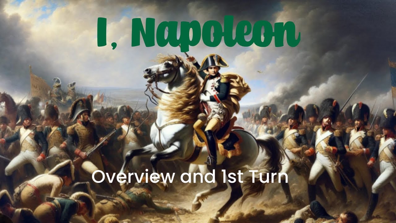 I, Napoleon GMT Games Overview and 1st Turn