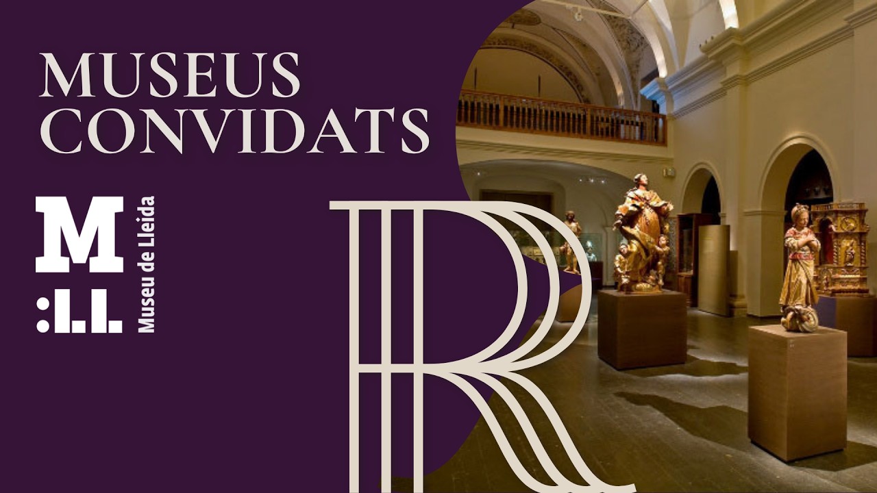 MUSEUS CONVIDATS “El Museu de Lleida”, a càrrec de Clara Arbués