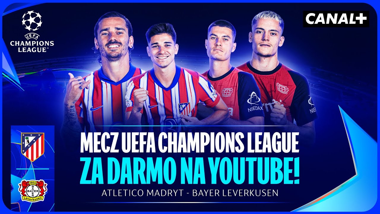 ATLETICO MADRYT - BAYER LEVERKUSEN | CAŁY MECZ UEFA CHAMPIONS LEAGUE NA ŻYWO