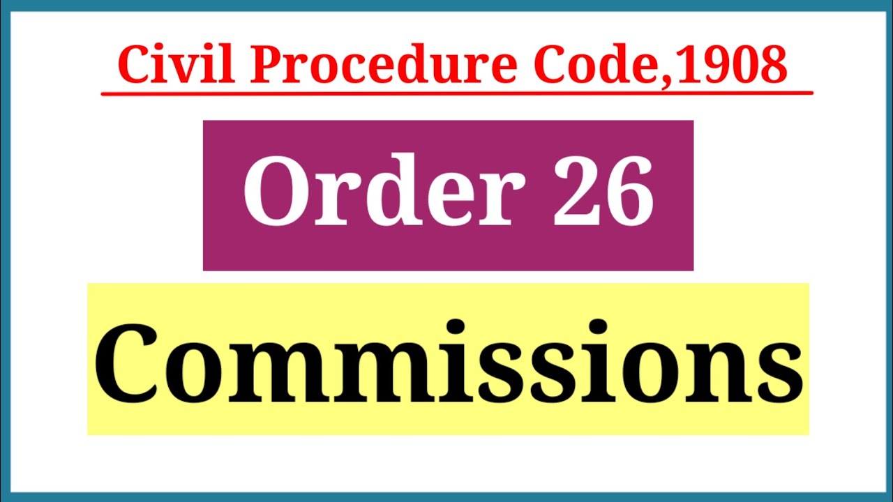 Order-26 || Commissions || Civil Procedure Code,1908 || Handwritten notes || Law || procedural Law