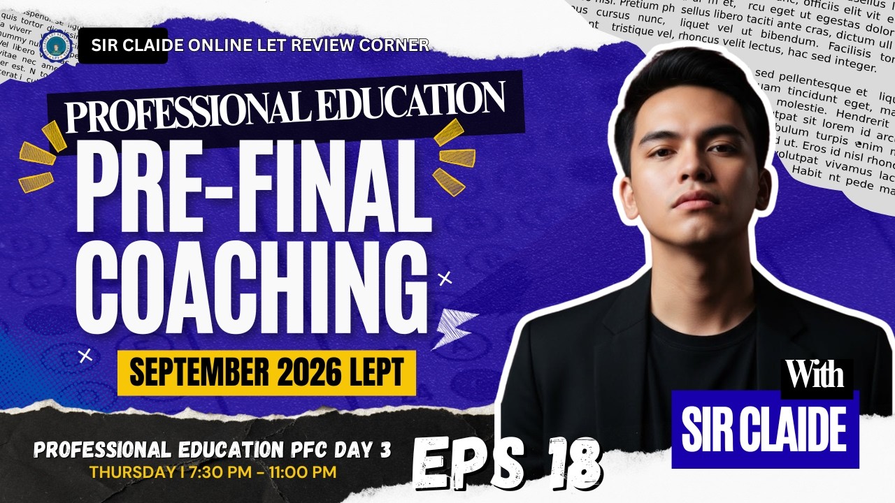 PROFESSIONAL EDUCATION PRE-FINAL COACHING DAY 3