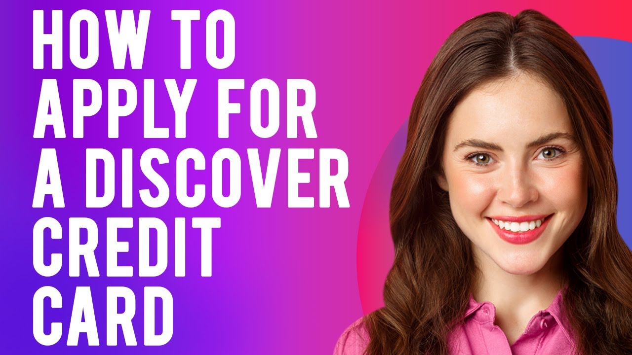 How to Apply for a Discover Credit Card (A Step-by-Step Guide)