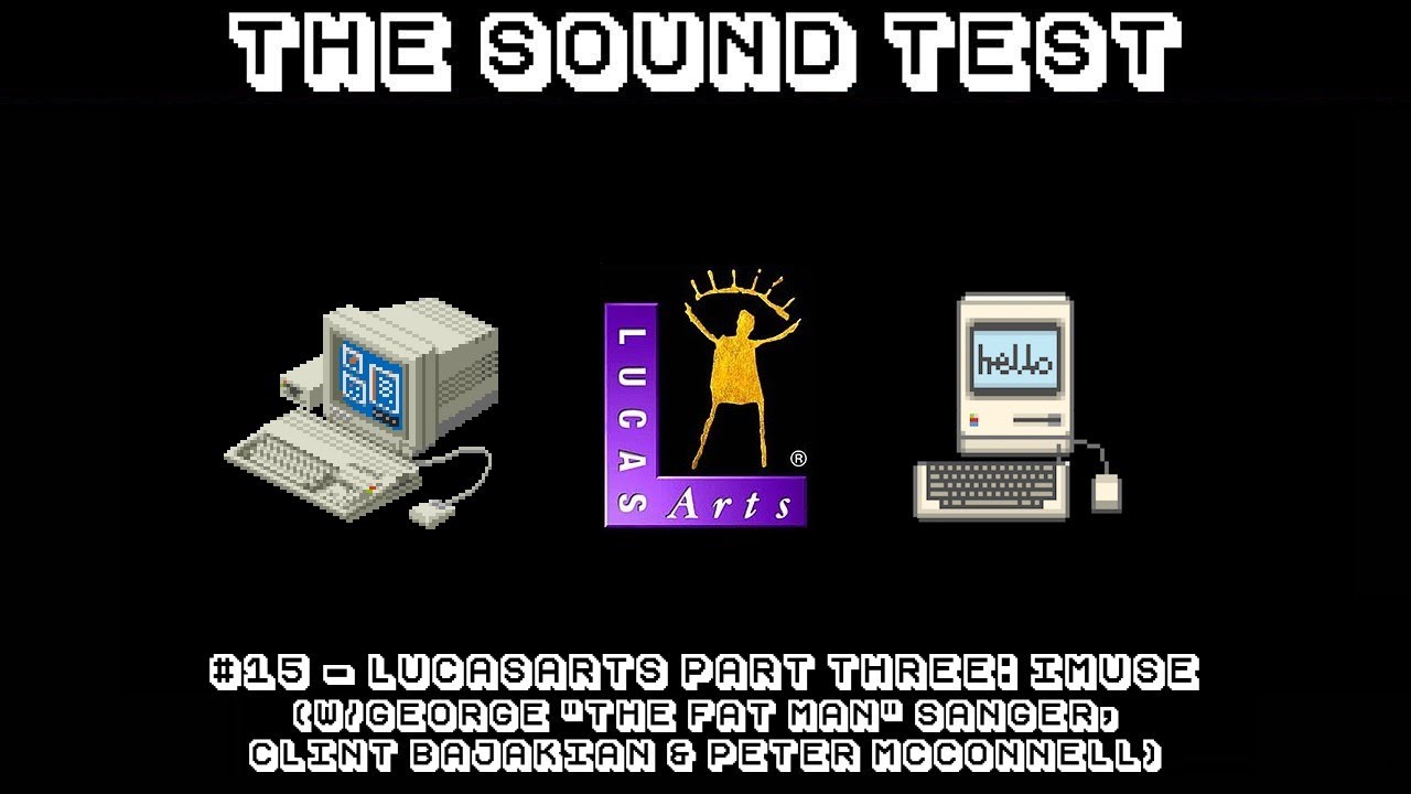 ST2 - #15 - LucasArts: iMUSE (w/George Sanger, Clint Bajakian & Peter McConnell) [INTERVIEW/PODCAST]