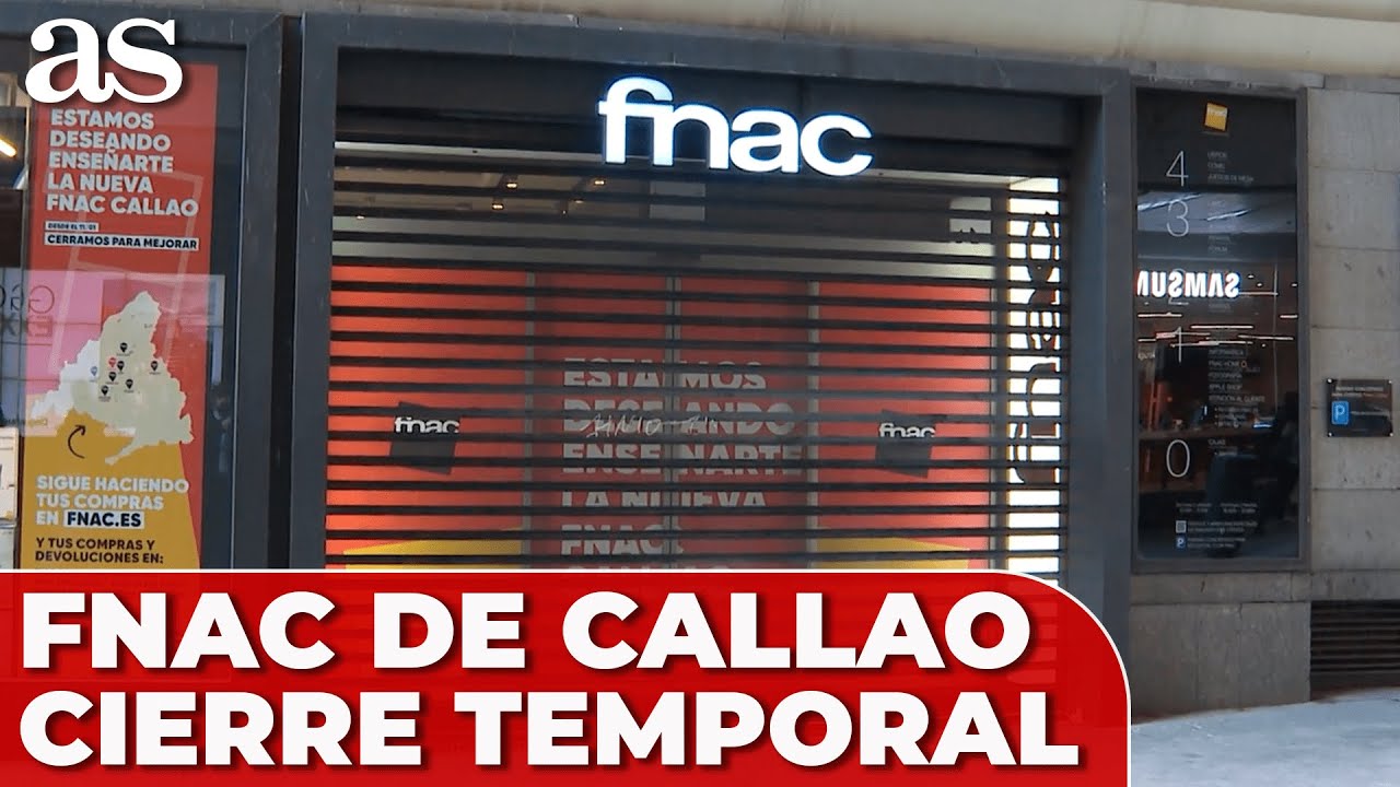 FNAC CIERRA temporalmente este S&Aacute;BADO su emblem&aacute;tica TIENDA de CALLAO (MADRID) para renovarla