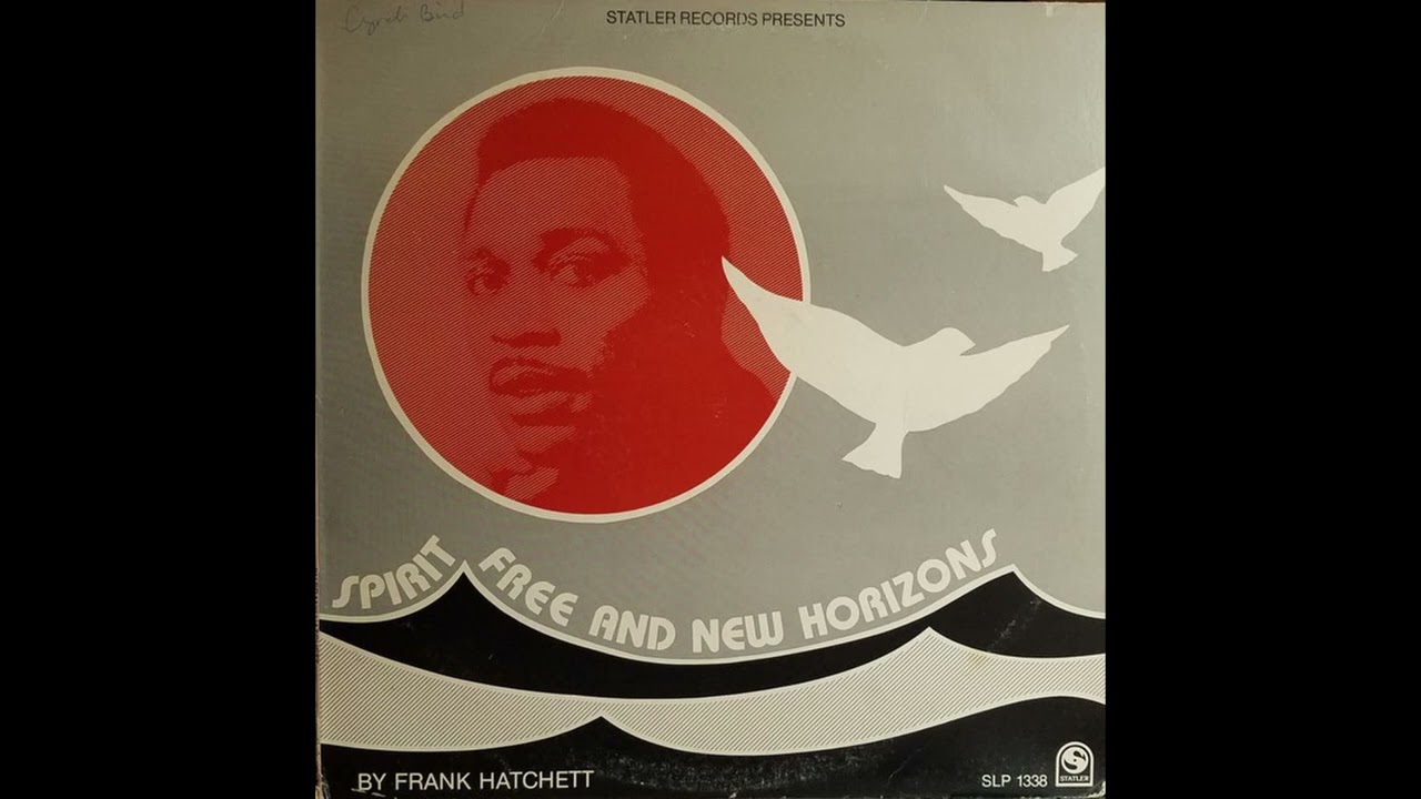 Frank Hatchett - Spirit Free and New Horizons (Full Album)