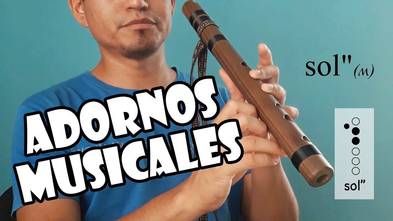 Adornos musicales (COMPLETO) - Tutorial de Quena