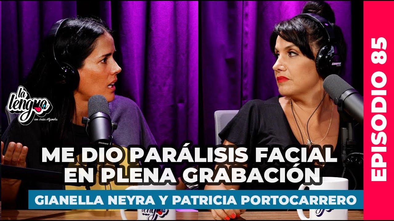 ME DIO PARÁLISIS FACIAL EN PLENA GRABACIÓN - Gianella Neyra y Patricia  Portocarrero en La Lengua