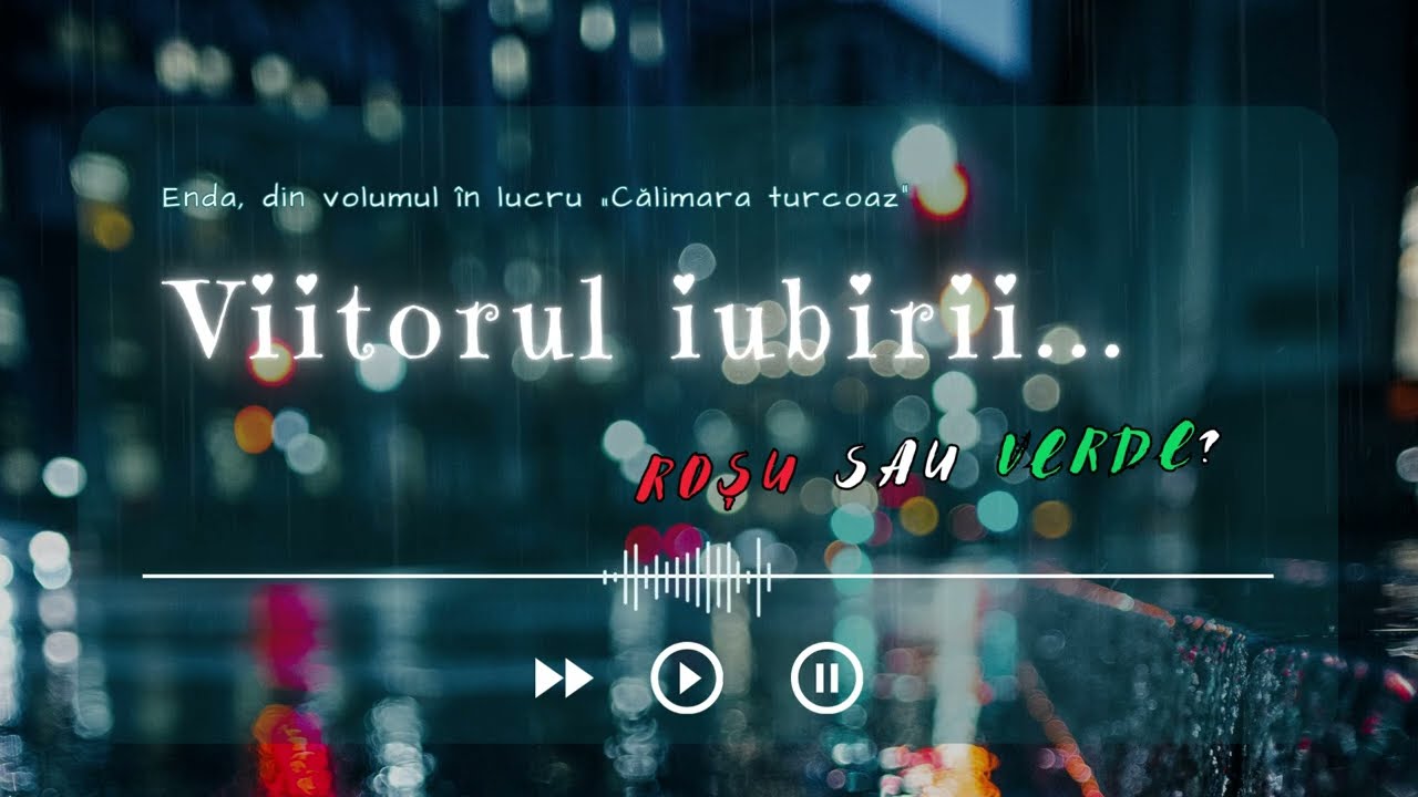 Viitorul iubirii... roșu sau verde? (versiunea 1)