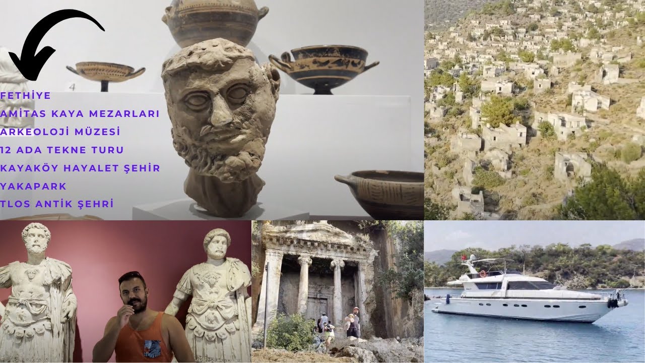 Fethiye | Kayaköy | Amintas Kral | 12 Ada Tekne Turu | Fethiye Arkeoloji Müzesi | Yakapark | Tlos