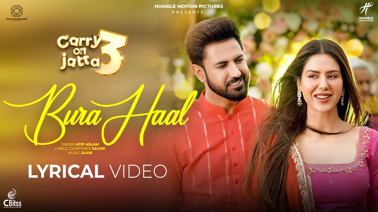 BURA HAAL (Lyrical Video) Carry On Jatta 3 | Gippy Grewal | Binnu Dhillon | Atif Aslam | Sonam Bajwa