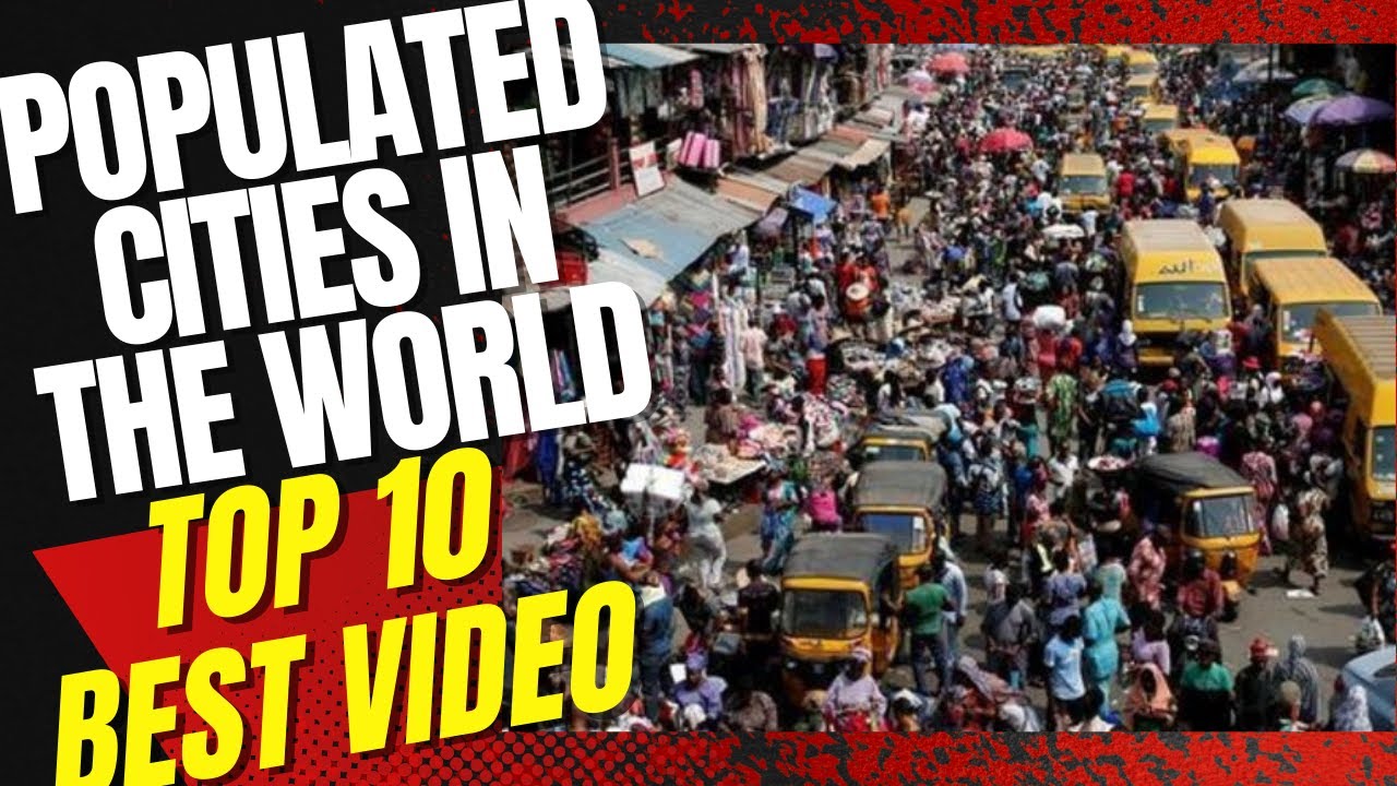 Top 10 Populated Cities in the World