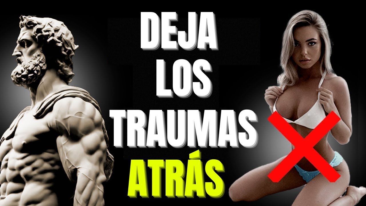 Deja de estar TRAUMADO y VENCE tus malditos DEMONIOS | Estoicismo