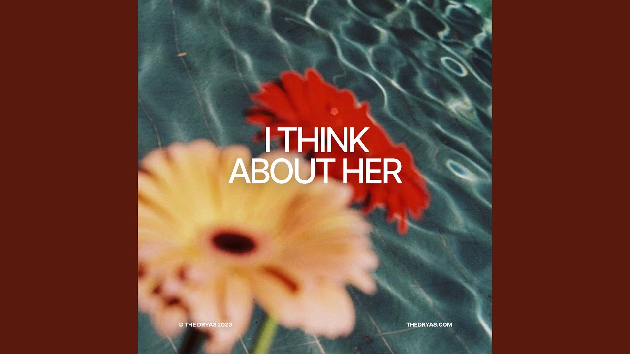 I Think About Her