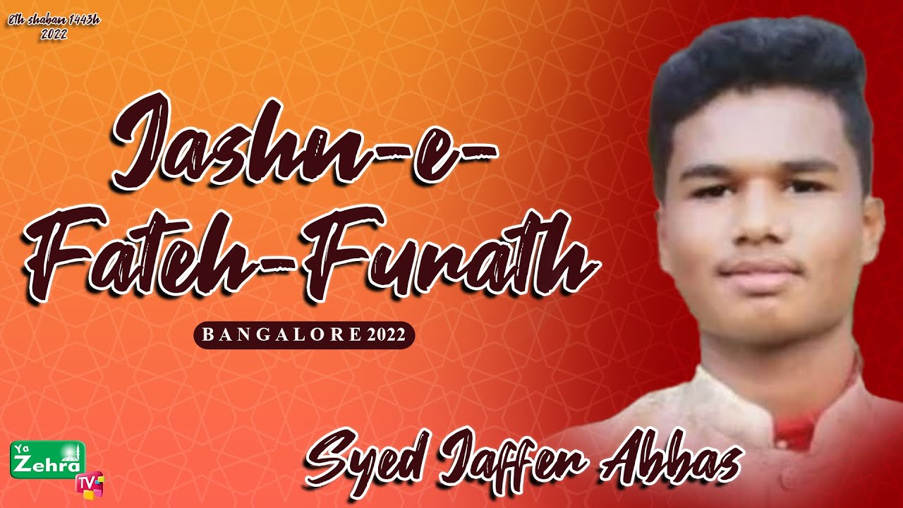 Syed Jaffer Abbas | Jashn E Fateh Furath 2022 | 8th Shaban 1443H | Syed Jaffer Abbas Mehfil 2022