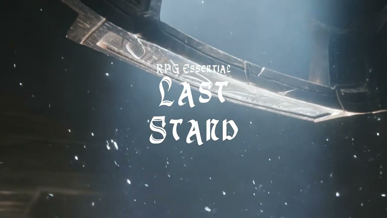 [PLAYLIST] Last Stand / RPG Essential #BossBattle #CombatMusic #ActionRPG