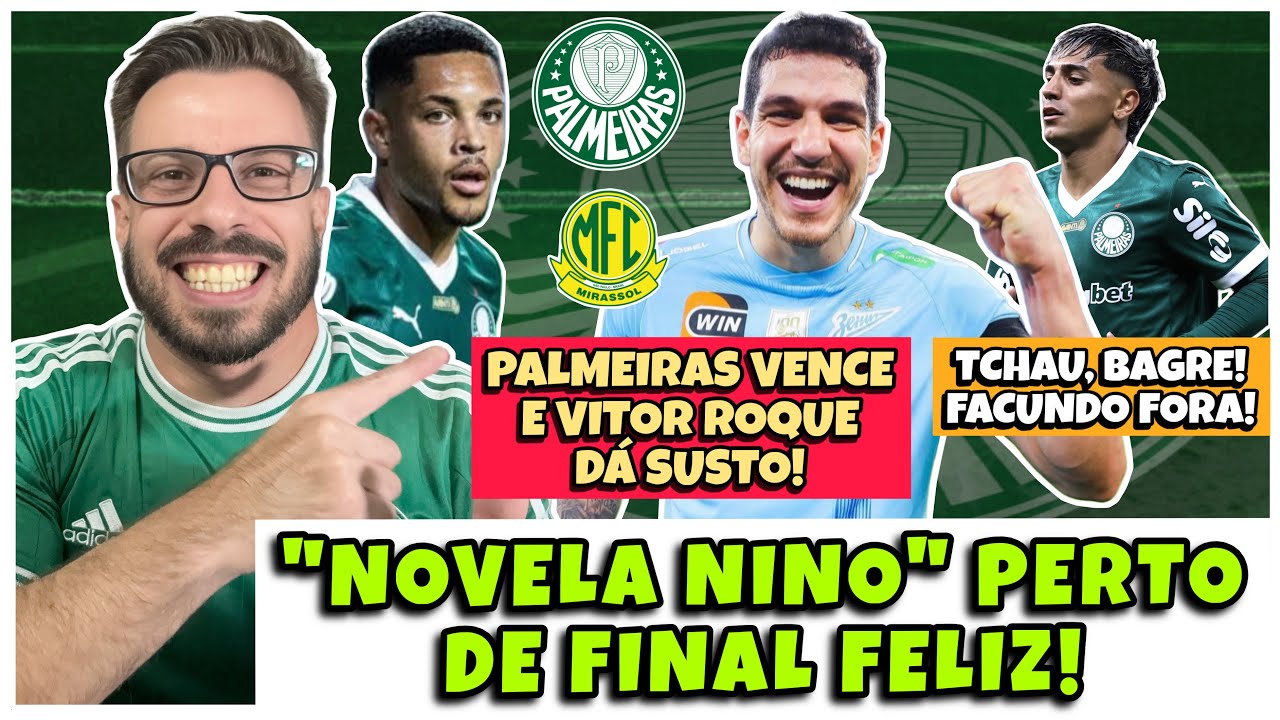 PALMEIRAS BATE MIRASSOL, VITOR ROQUE “DÁ SUSTO” E “NOVELA NINO” PERTO DE FINAL FELIZ! 🔥💚