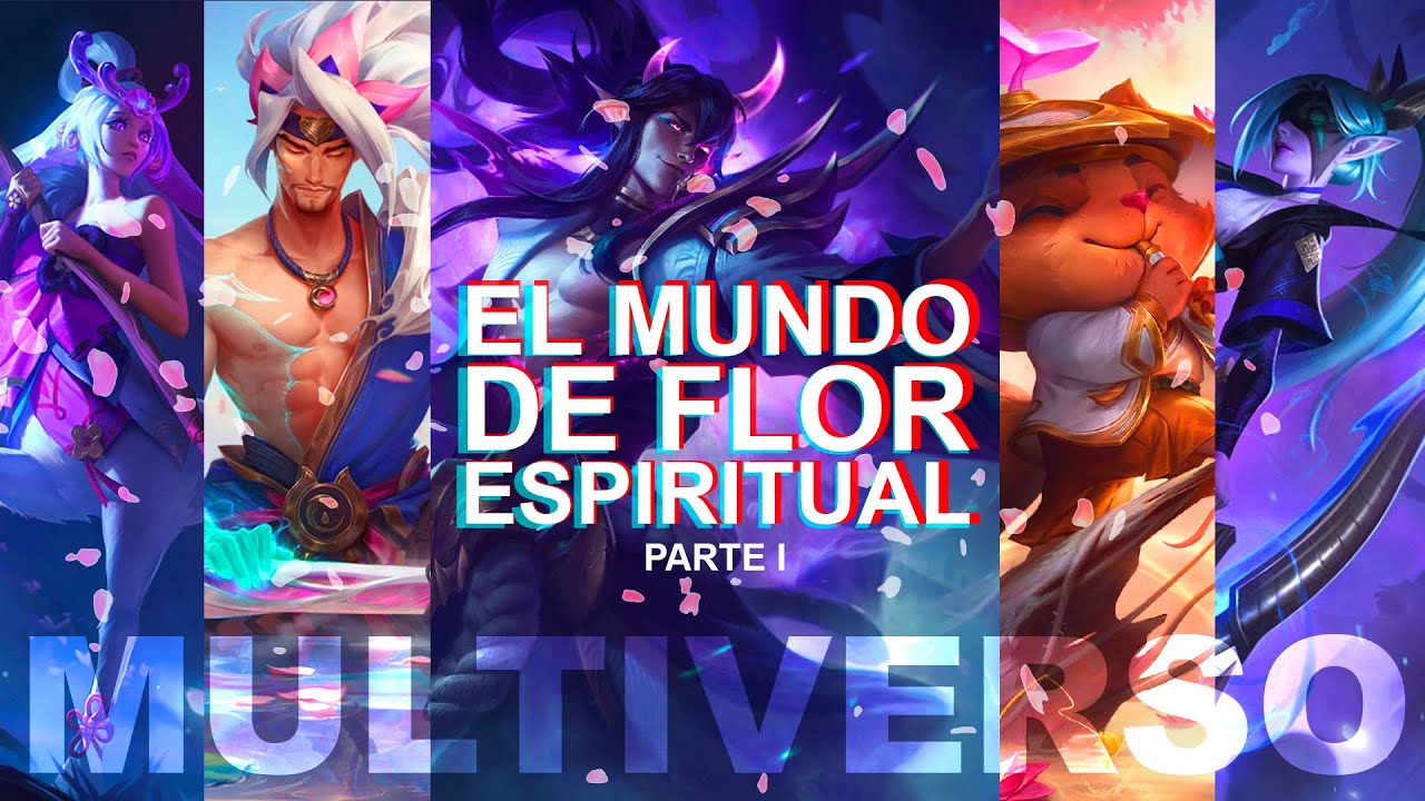 LOS CAMPEONES QUE AHORA SON ANTIGUOS ESPÍRITUS DE JONIA | Multiverso Lol: Flor Espiritual parte I