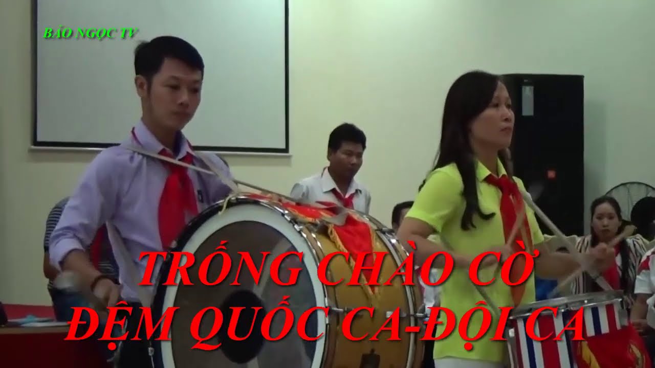 Trống chào cờ đệm quốc ca đội ca